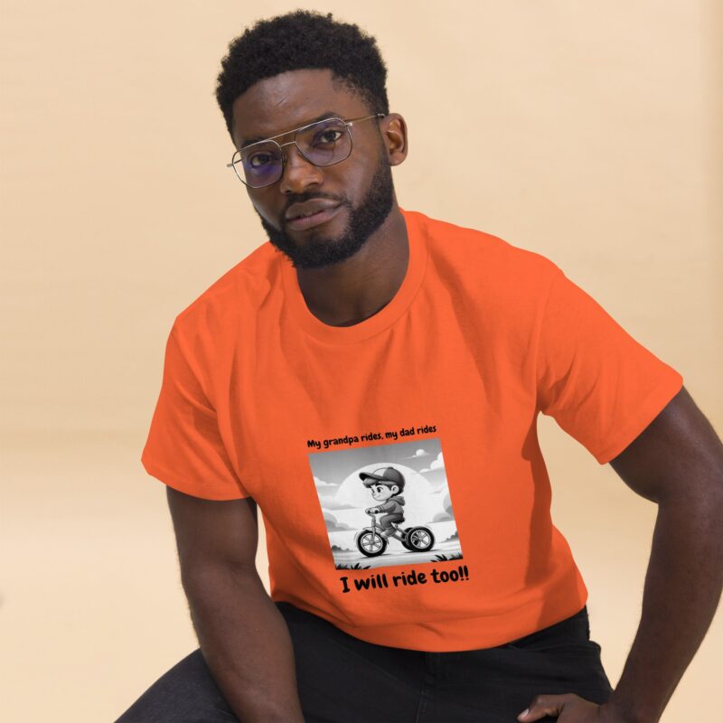 My grandpa rides, my dad rides I will ride too!! T- Shirt